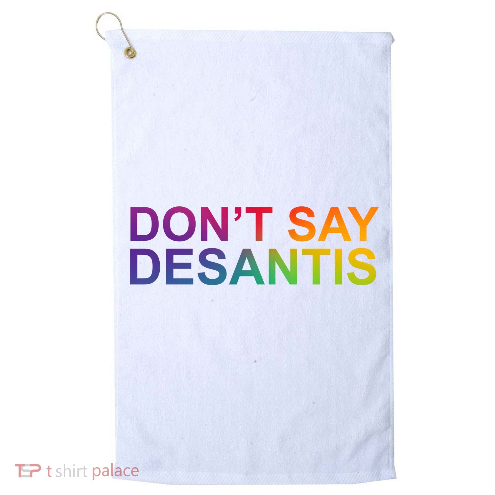 Dont Say Desantis Florida LGBTQ Rainbow Golf Towel