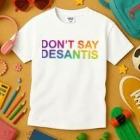 Dont Say Desantis Florida LGBTQ Rainbow Kids T-Shirt thumb 3