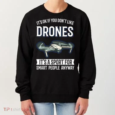 Drones Saying Drone Pilot Gift Women's Sweatshirt