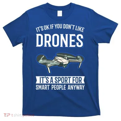 Drones Saying Drone Pilot Gift T-Shirt