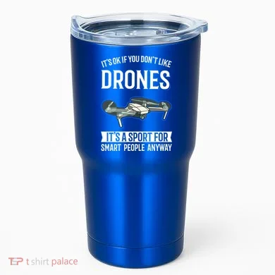 Drones Saying Drone Pilot Gift Tumbler