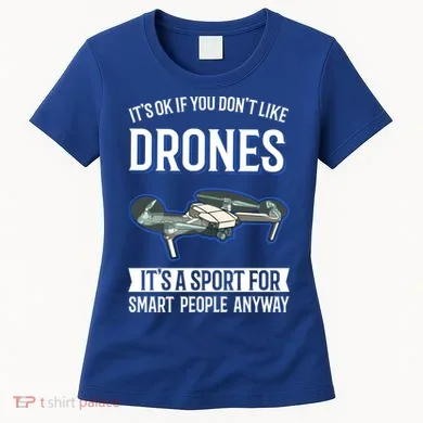 Drones Saying Drone Pilot Gift Women's T-Shirt