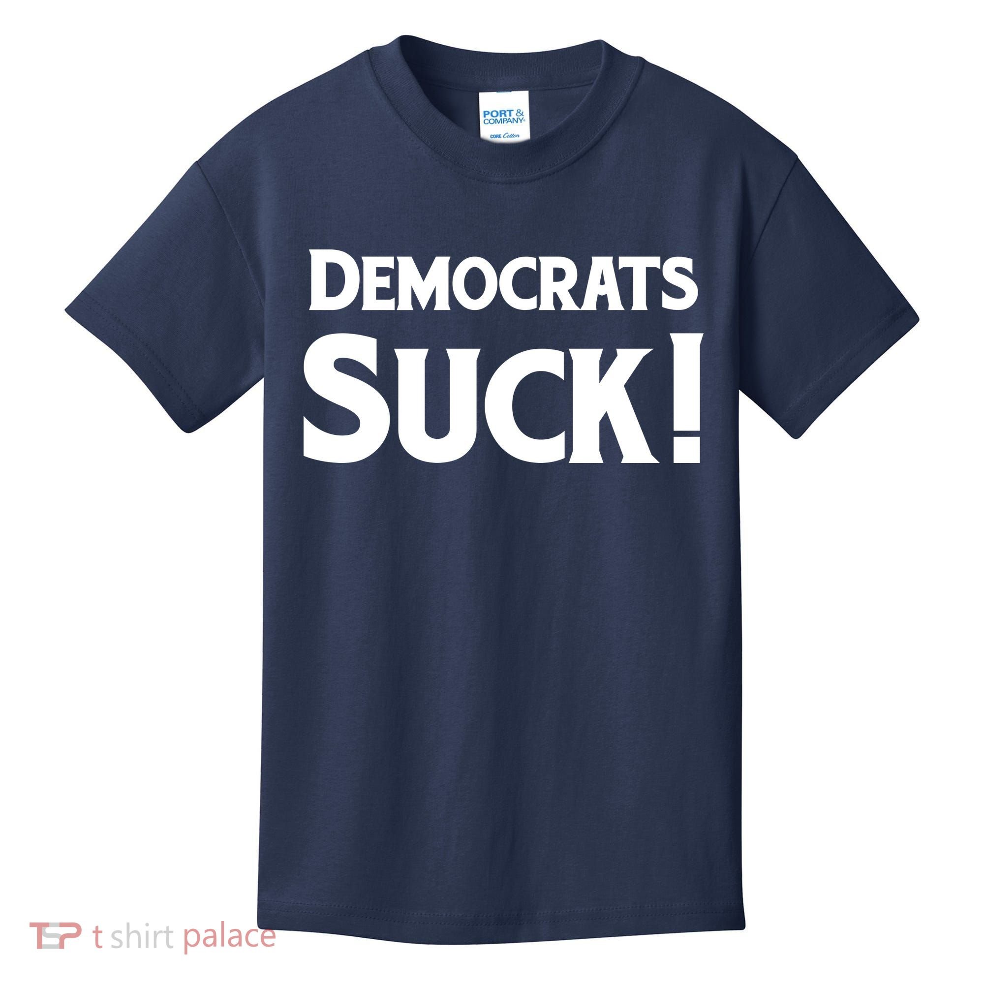 Democrats Suck Kids T-Shirt