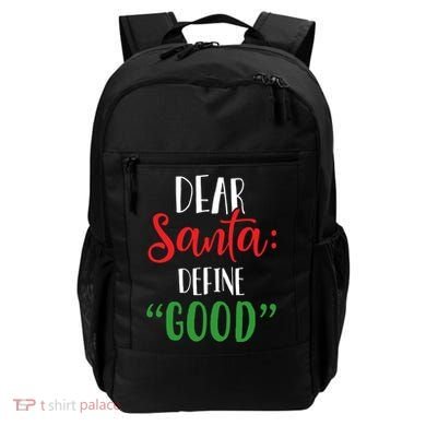 Dear Santa Define Good I Can Explain Funny Christmas Gift Backpack