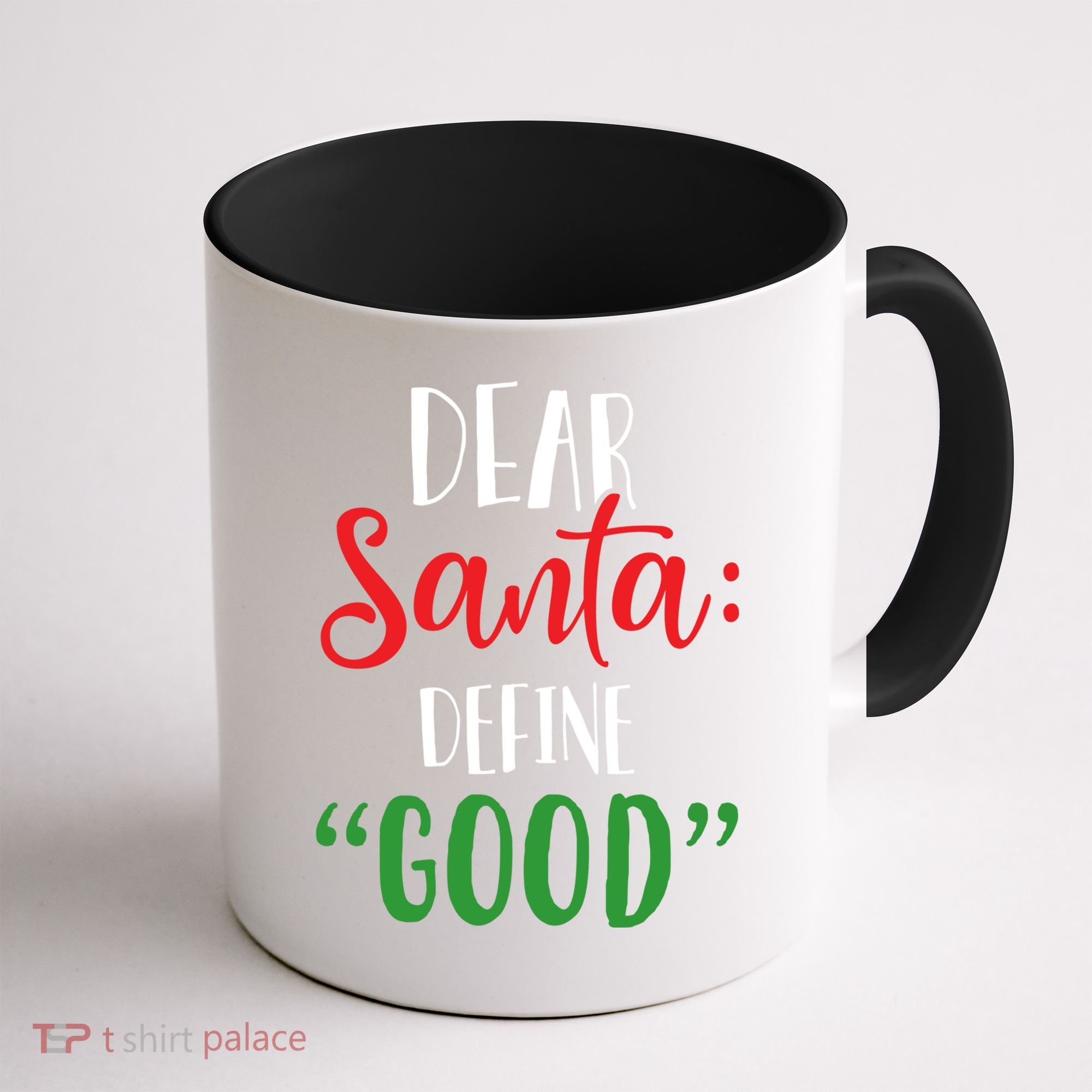 Dear Santa Define Good I Can Explain Funny Christmas Gift Coffee Mug