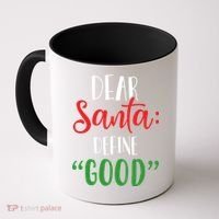 Dear Santa Define Good I Can Explain Funny Christmas Gift Coffee Mug thumb 0