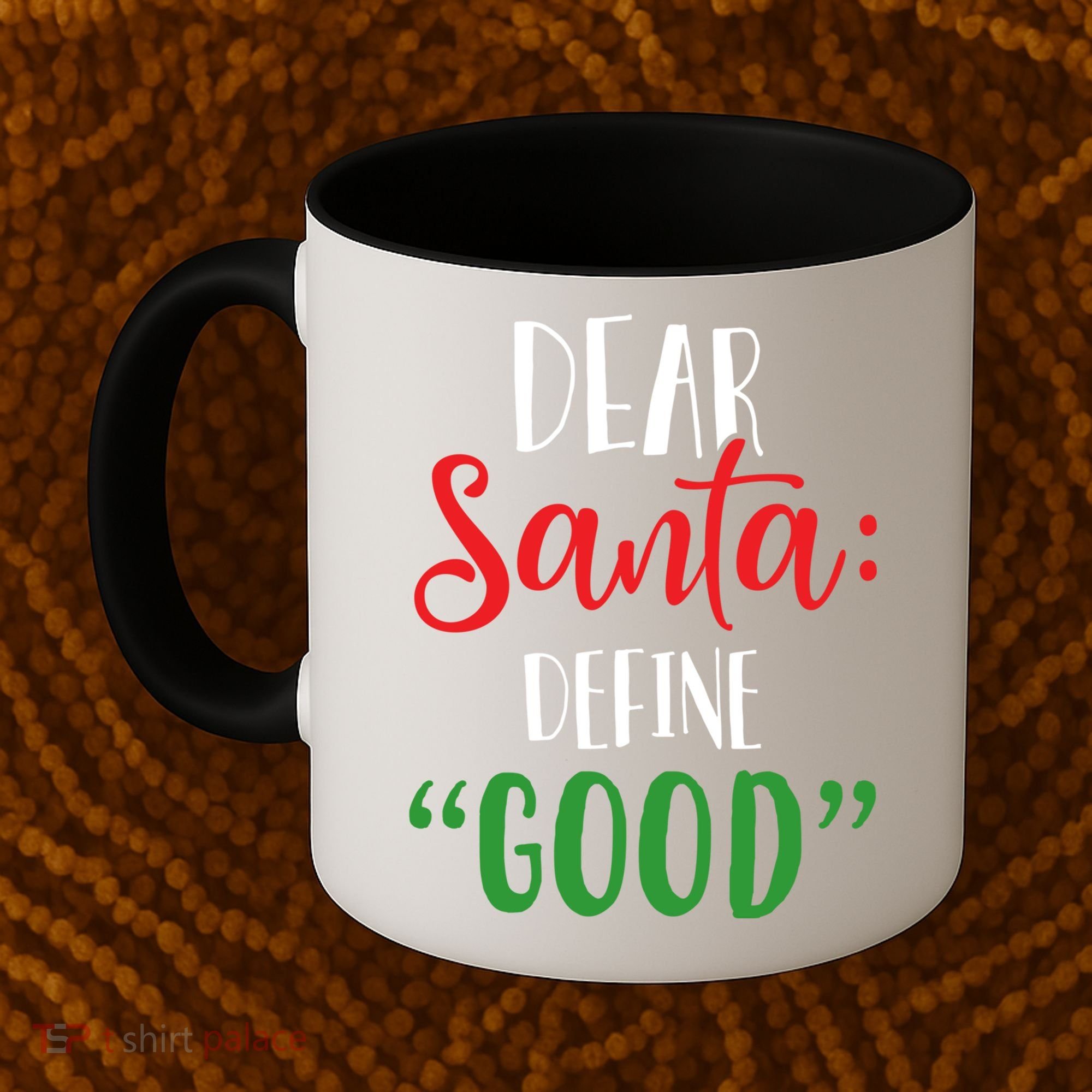 Dear Santa Define Good I Can Explain Funny Christmas Gift Coffee Mug