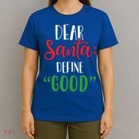 Dear Santa Define Good I Can Explain Funny Christmas Gift T-Shirt thumb 4