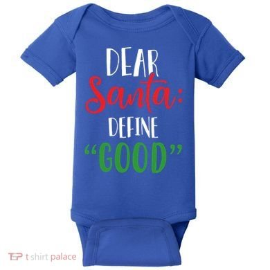Dear Santa Define Good I Can Explain Funny Christmas Gift Baby Bodysuit