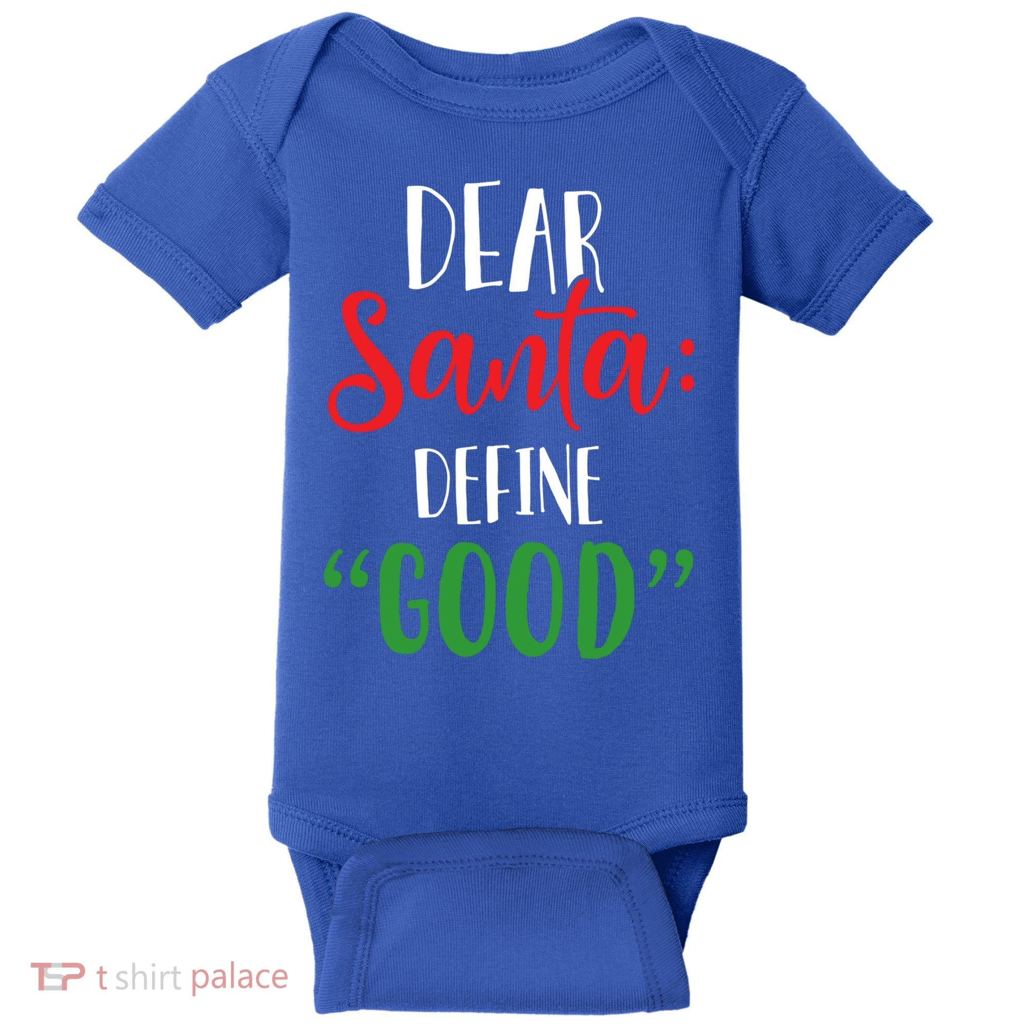 Dear Santa Define Good I Can Explain Funny Christmas Gift Baby Bodysuit
