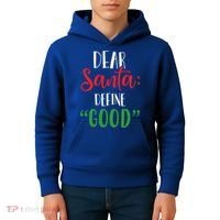 Dear Santa Define Good I Can Explain Funny Christmas Gift Kids Hoodie thumb 4