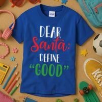 Dear Santa Define Good I Can Explain Funny Christmas Gift Kids T-Shirt thumb 3