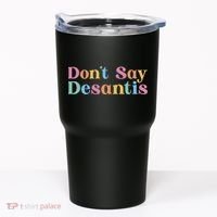 Dont Say Desantis Retro Tumbler thumb 0