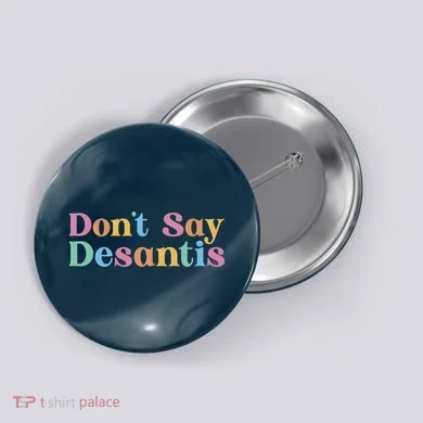 Dont Say Desantis Retro Button