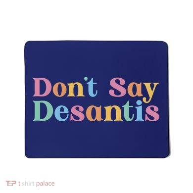 Dont Say Desantis Retro Mousepad