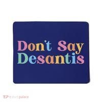 Dont Say Desantis Retro Mousepad thumb 0