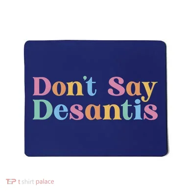 Dont Say Desantis Retro Mousepad
