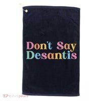 Dont Say Desantis Retro Golf Towel thumb 0