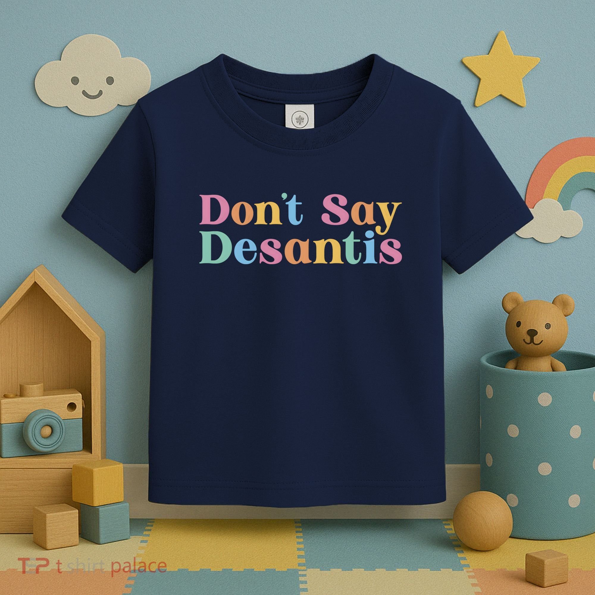 Dont Say Desantis Retro Toddler T-Shirt