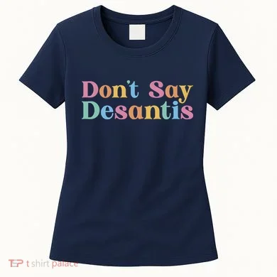 Dont Say Desantis Retro Women's T-Shirt