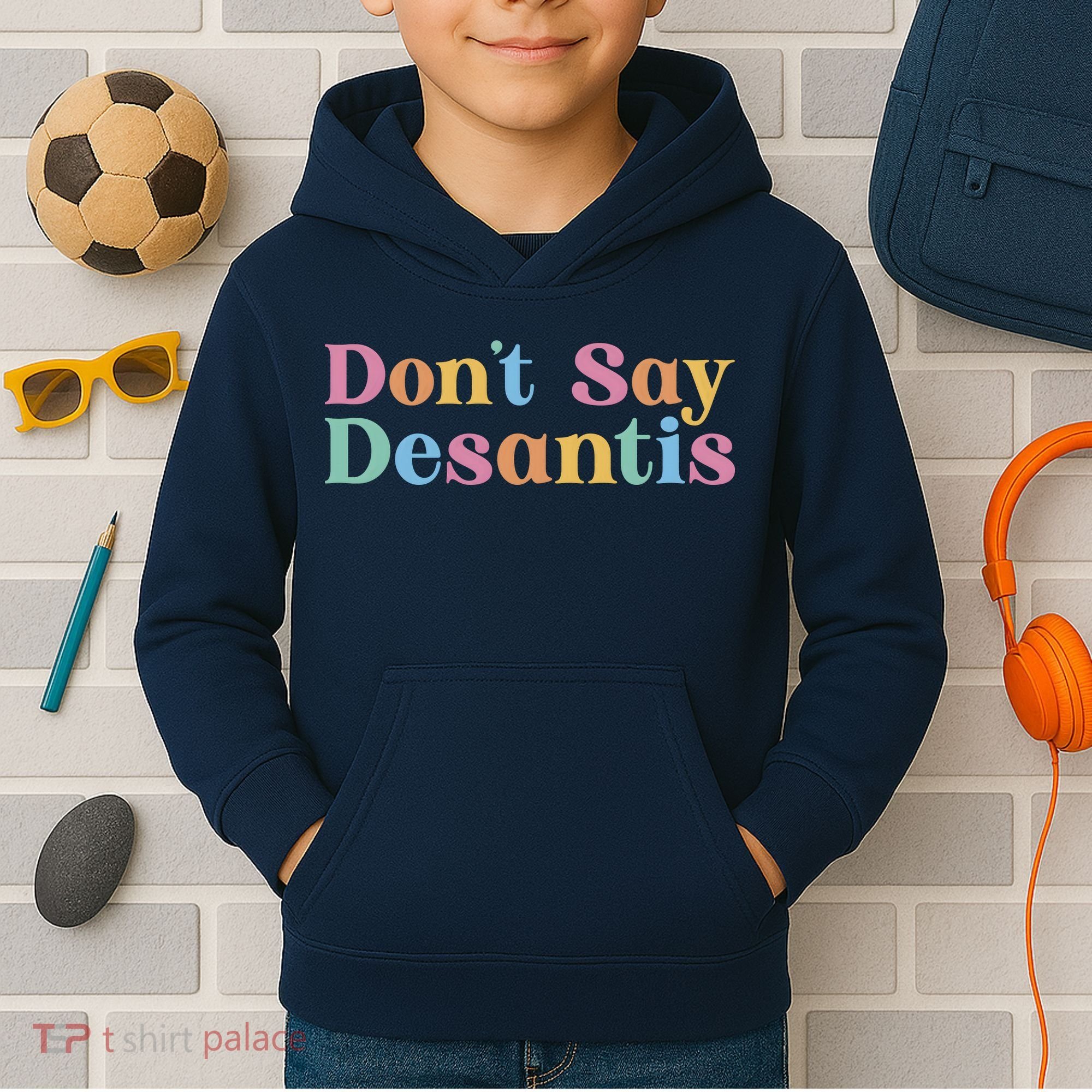 Dont Say Desantis Retro Kids Hoodie