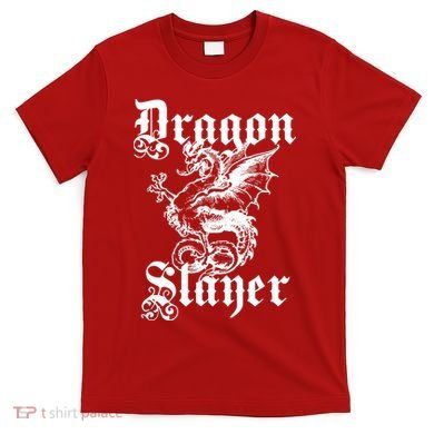 Dragon Slayer T-Shirt
