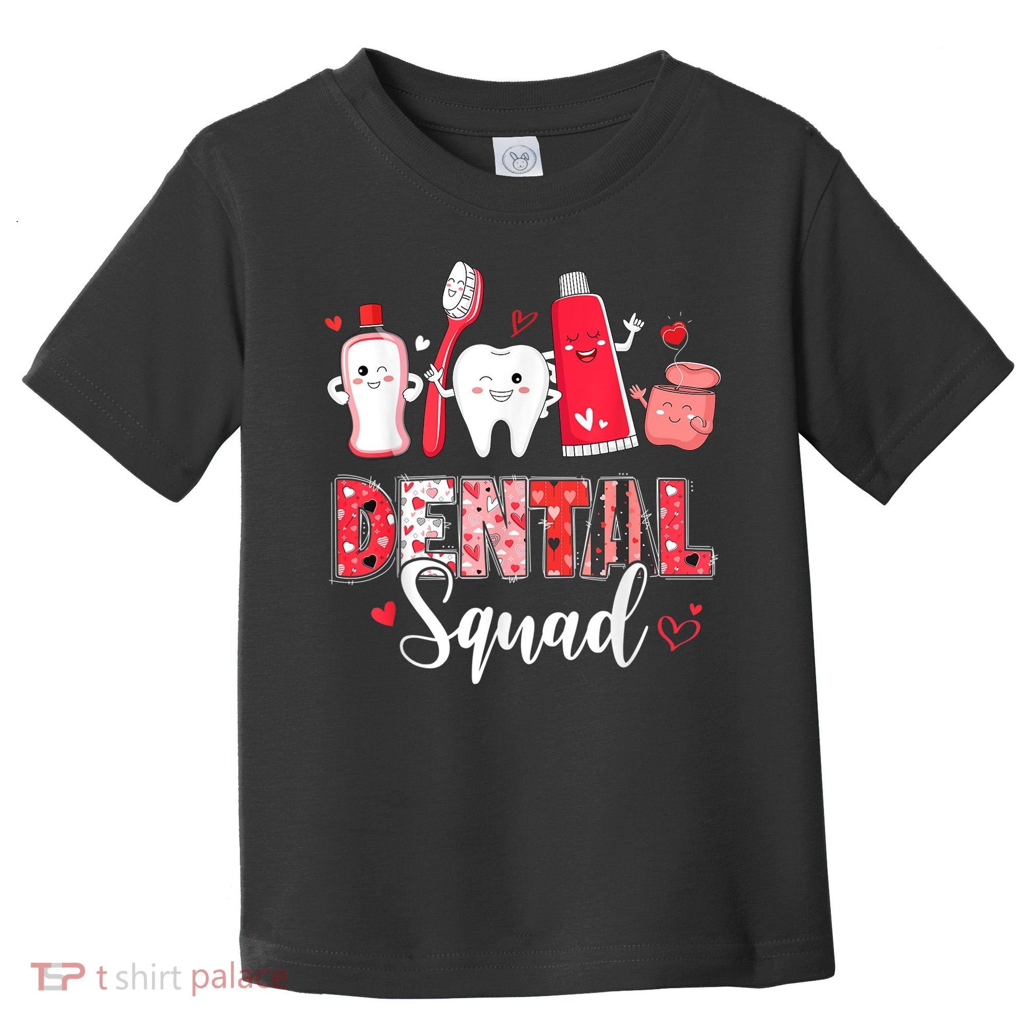 Dental Squad Dental Gift Assistant Dentist Happy Valentine's Day Gift Toddler T-Shirt
