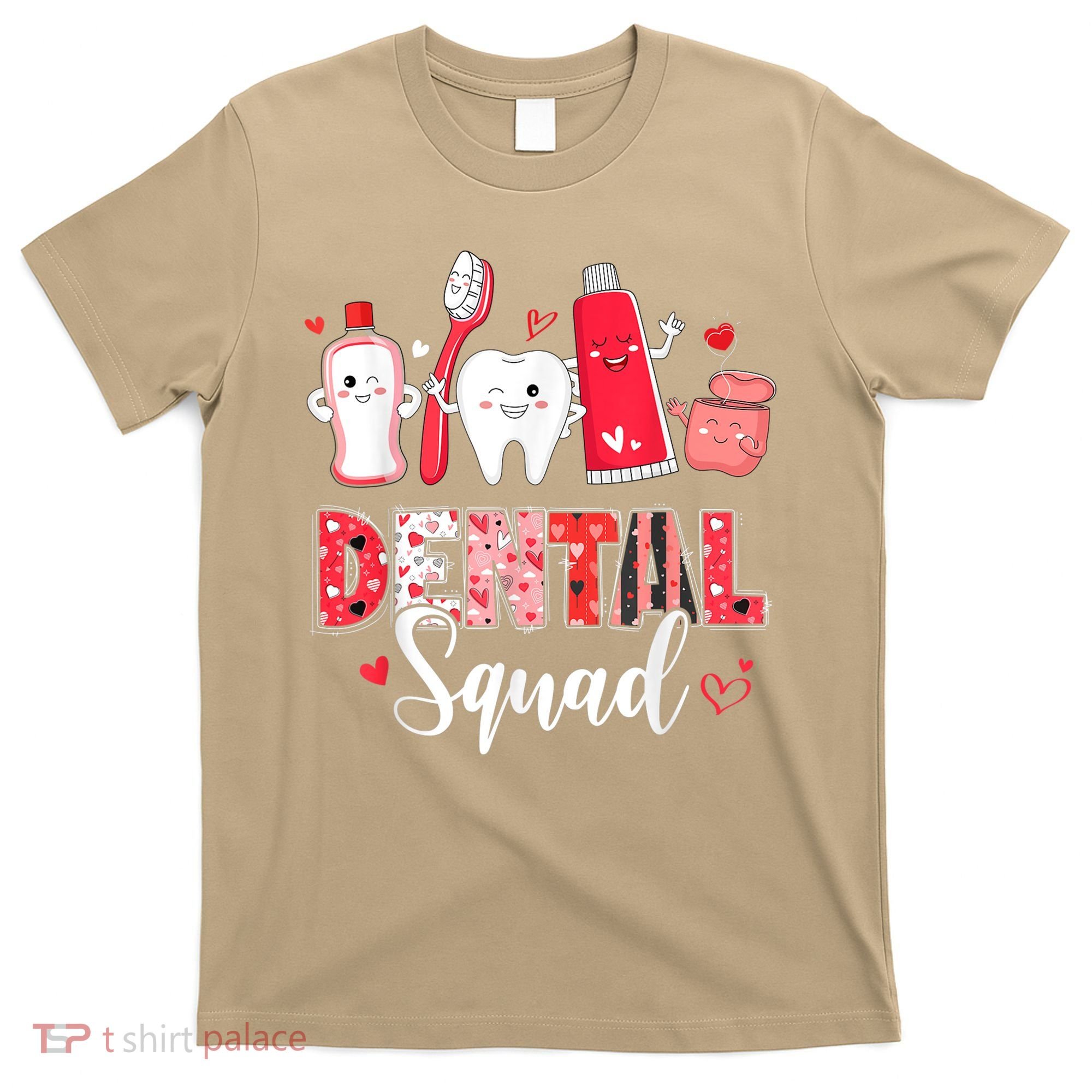 Dental Squad Dental Gift Assistant Dentist Happy Valentine's Day Gift T-Shirt
