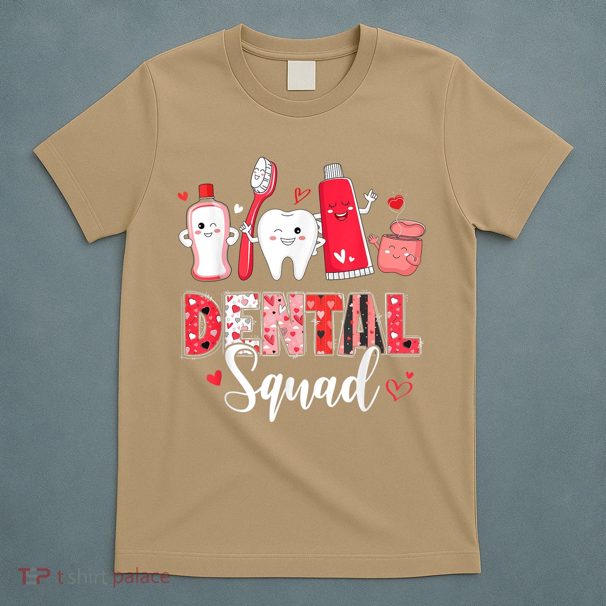 Dental Squad Dental Gift Assistant Dentist Happy Valentine's Day Gift T-Shirt