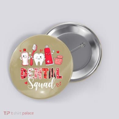 Dental Squad Dental Gift Assistant Dentist Happy Valentine's Day Gift Button