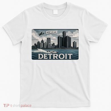 Detroit Skyline Design With 'What Up Doe’  T-Shirt