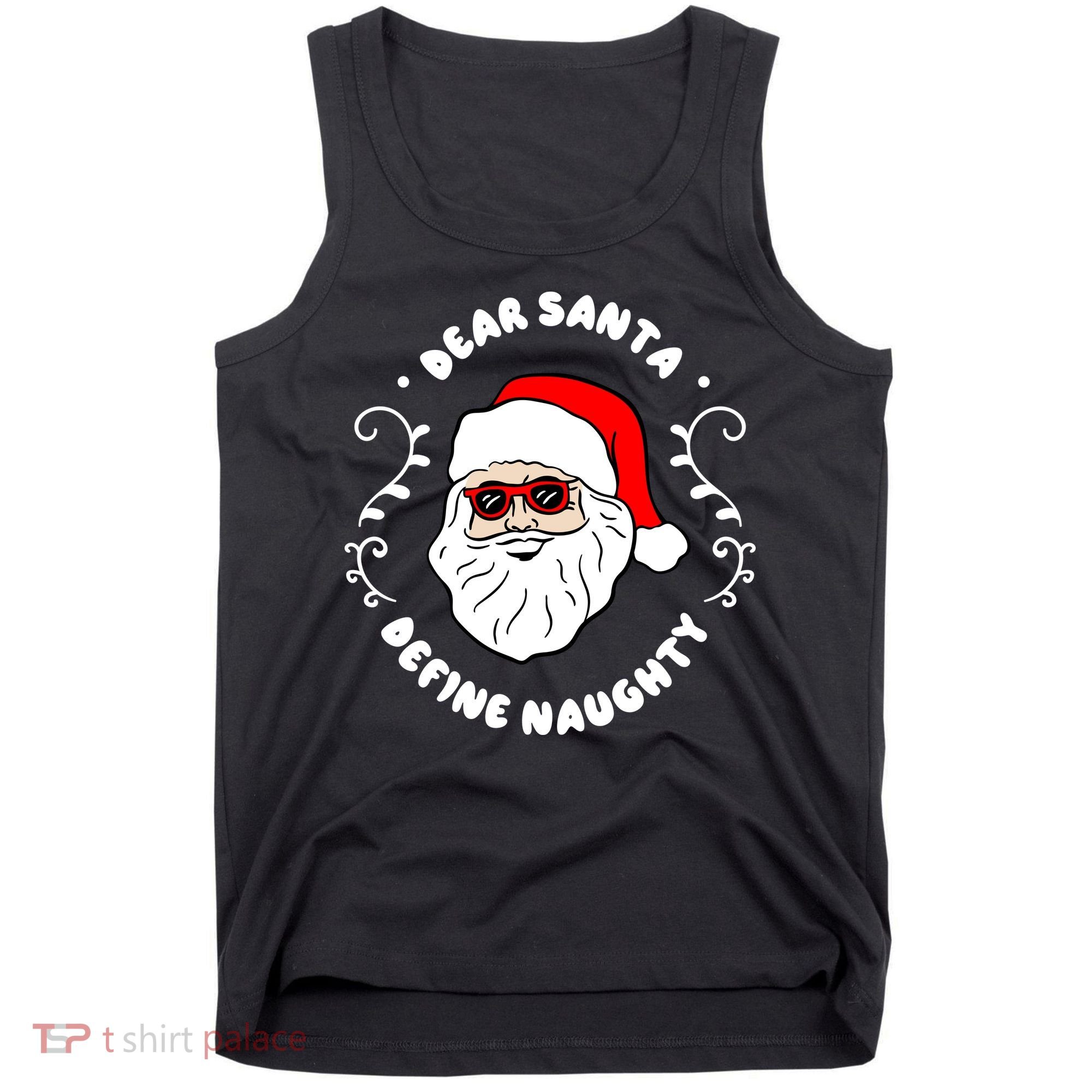 Dear Santa Define Naughty Funny St Nick Claus Christmas Tank Top