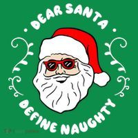 Dear Santa Define Naughty Funny St Nick Claus Christmas Long Sleeve Shirt thumb 2