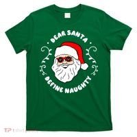 Dear Santa Define Naughty Funny St Nick Claus Christmas T-Shirt thumb 0