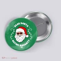 Dear Santa Define Naughty Funny St Nick Claus Christmas Button thumb 0