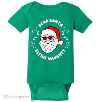 Dear Santa Define Naughty Funny St Nick Claus Christmas Baby Bodysuit
