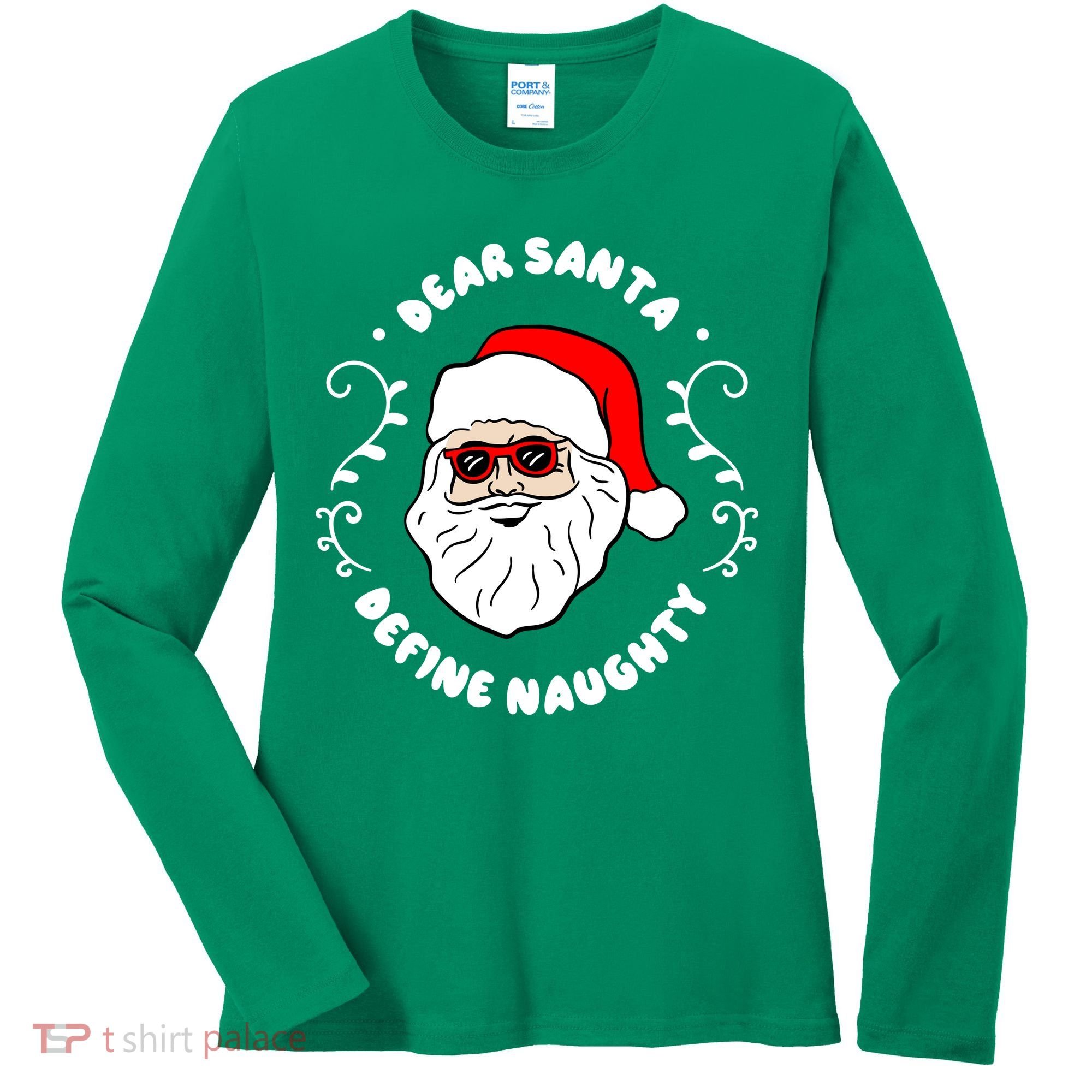 Dear Santa Define Naughty Funny St Nick Claus Christmas Women's Long Sleeve Shirt