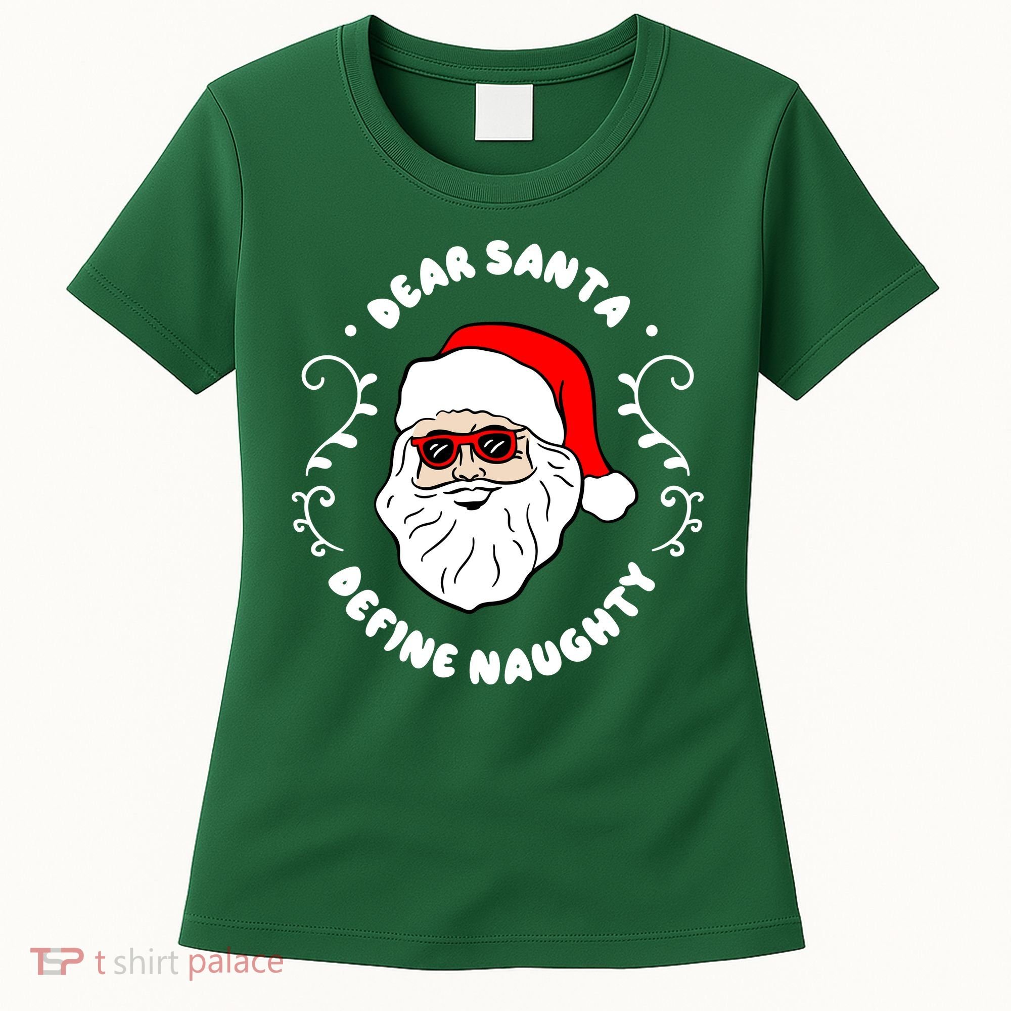 Dear Santa Define Naughty Funny St Nick Claus Christmas Women's T-Shirt