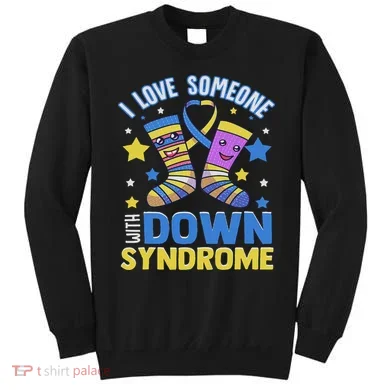 Down Syndrome Sweatshirt