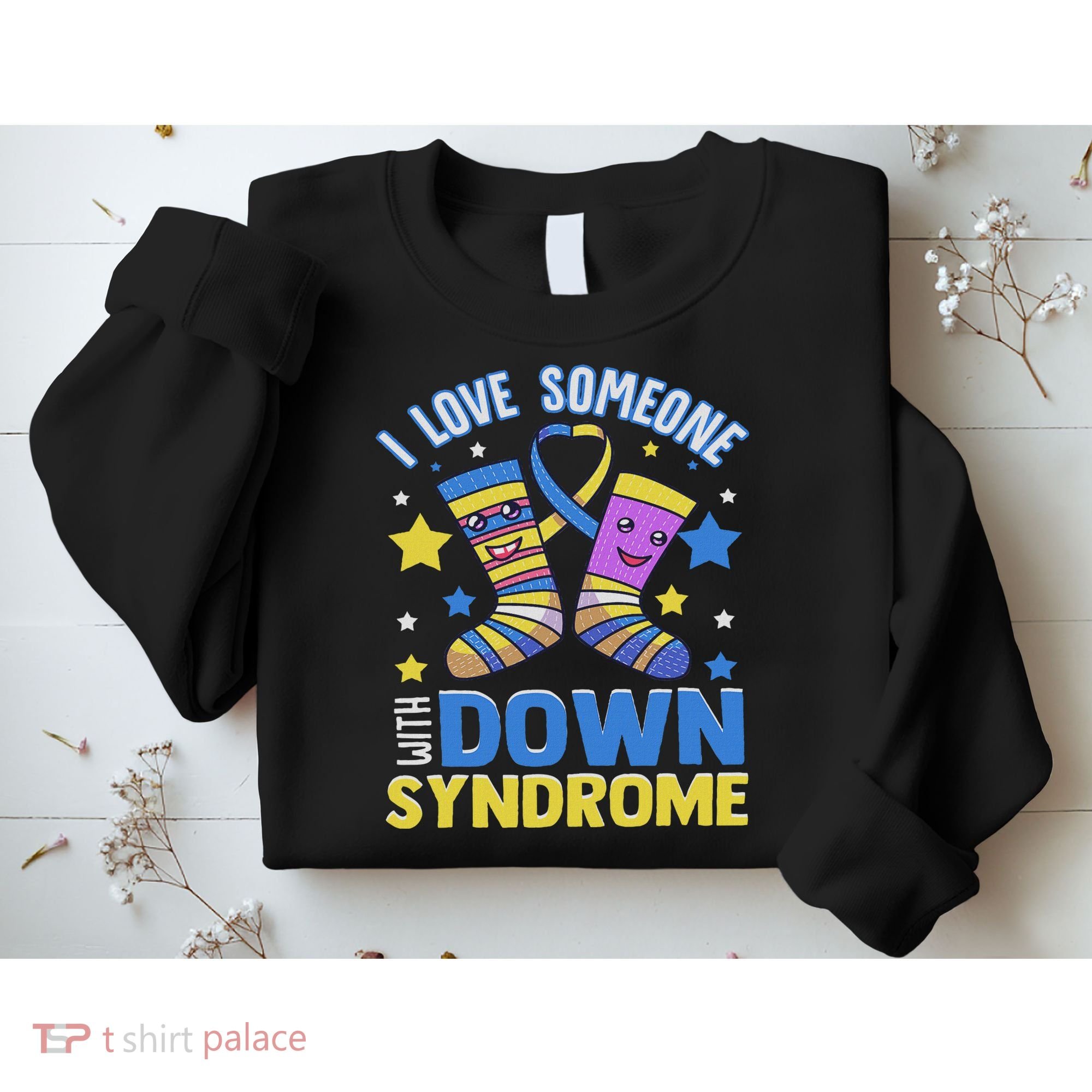 Down Syndrome Sweatshirt