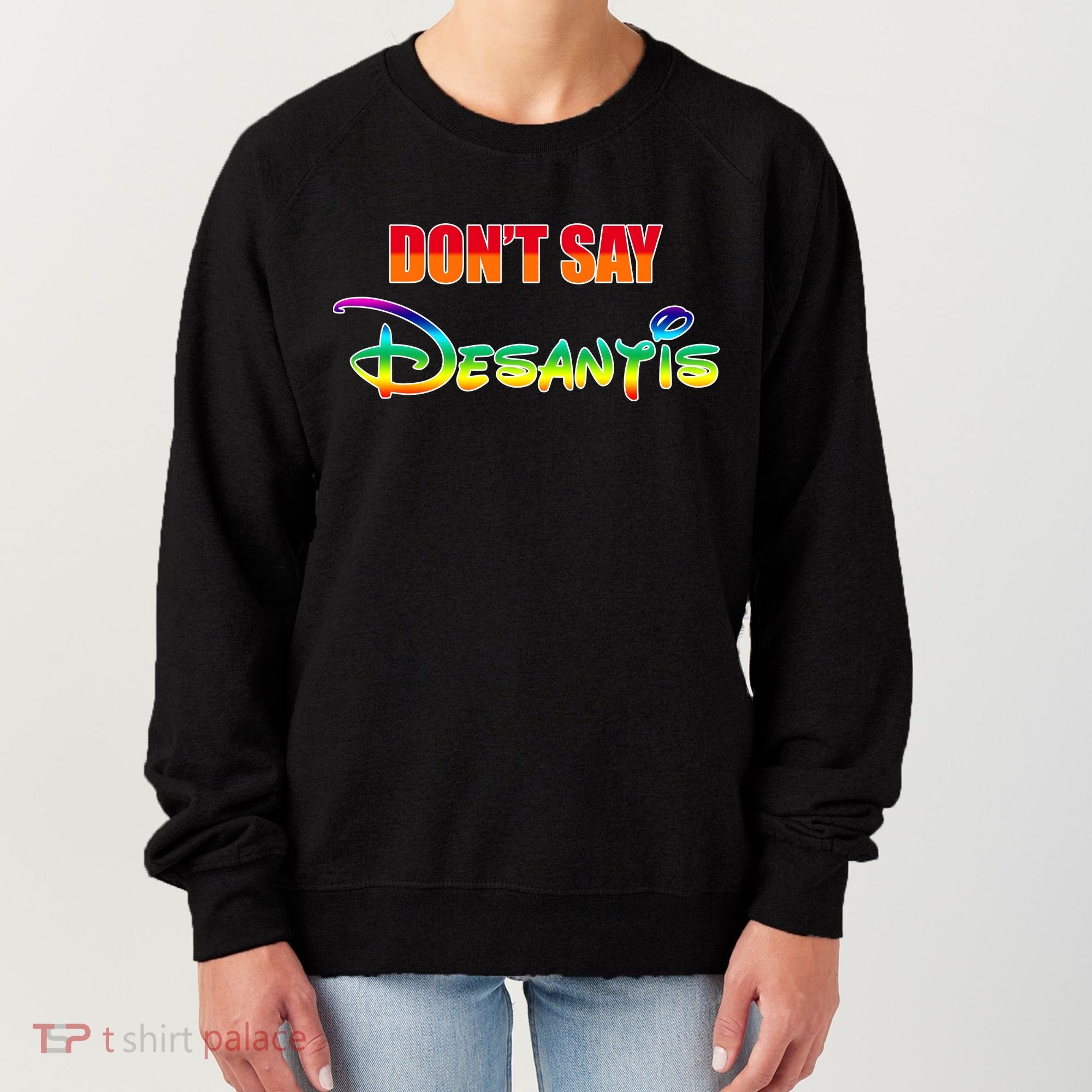 Dont Say Desantis Anti Florida Women's Sweatshirt