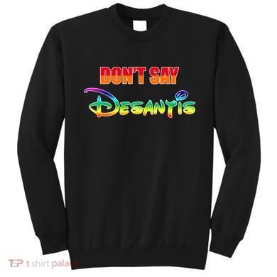 Dont Say Desantis Anti Florida Sweatshirt