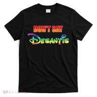 Dont Say Desantis Anti Florida T-Shirt thumb 0