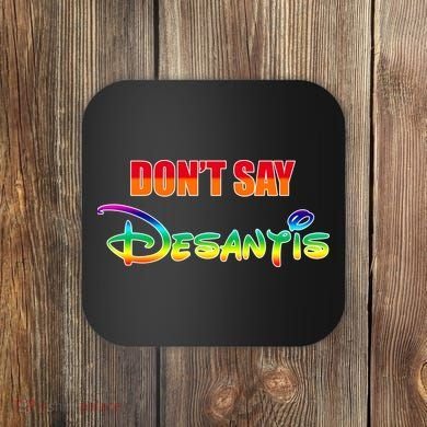 Dont Say Desantis Anti Florida Coaster