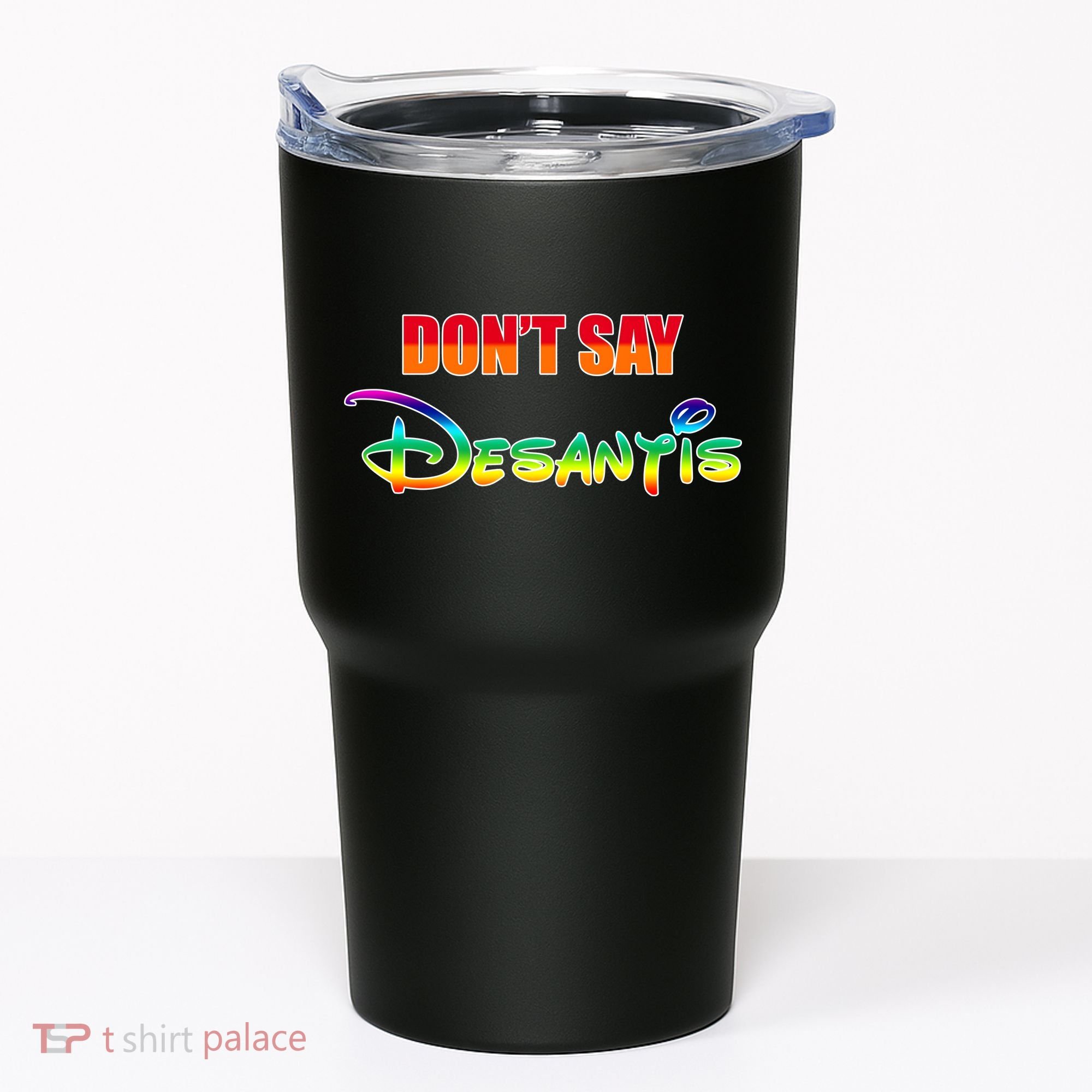 Dont Say Desantis Anti Florida Tumbler