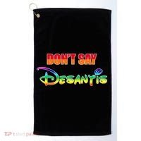 Dont Say Desantis Anti Florida Golf Towel thumb 0