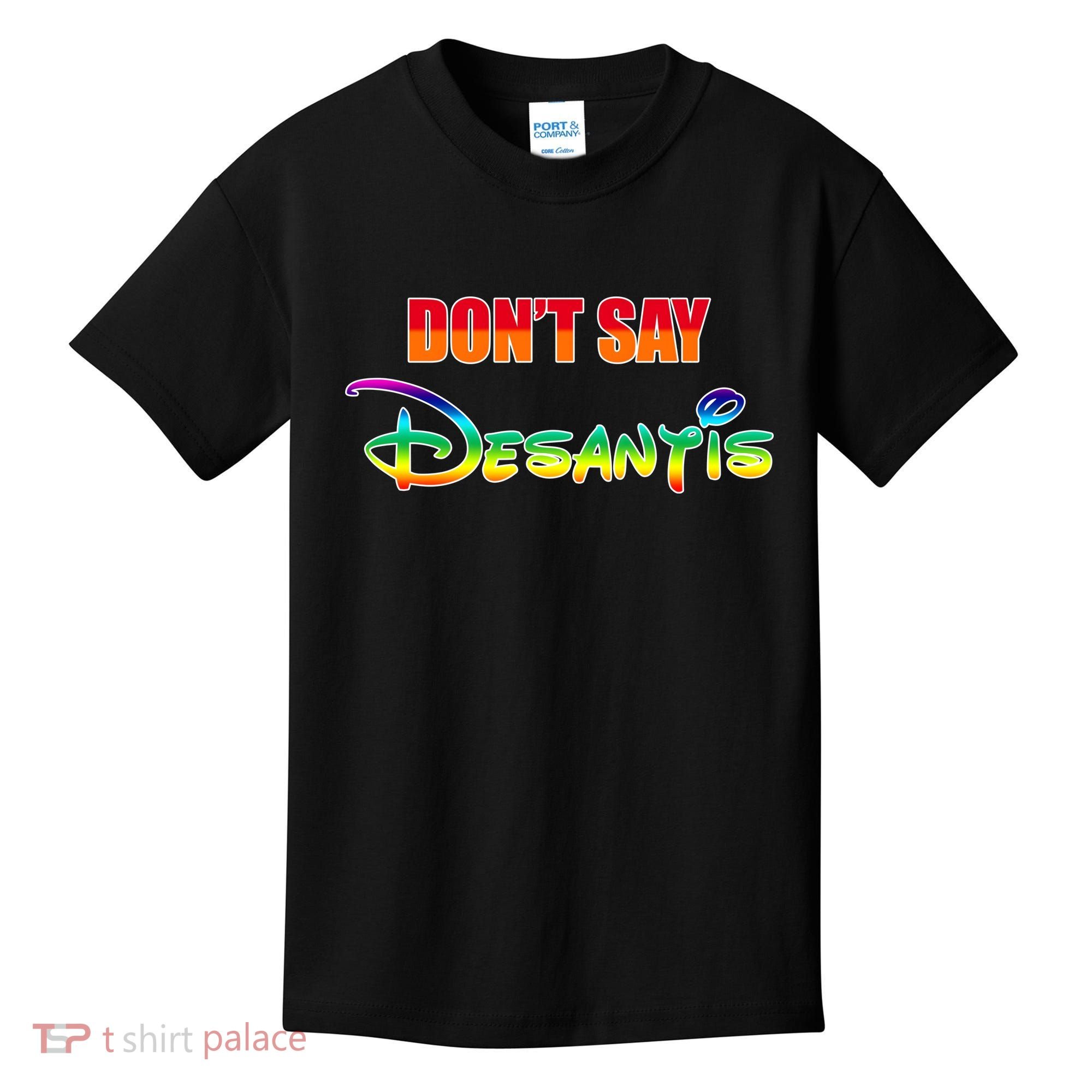 Dont Say Desantis Anti Florida Kids T-Shirt