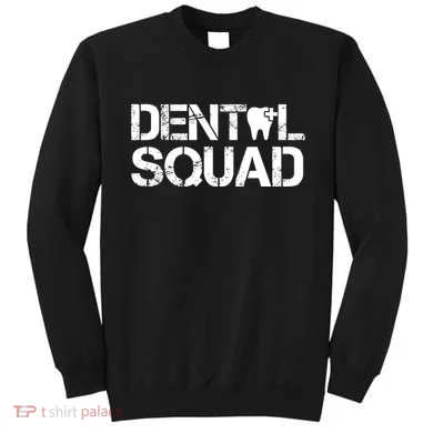 Dental Squad Sweatshirt