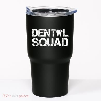 Dental Squad Tumbler