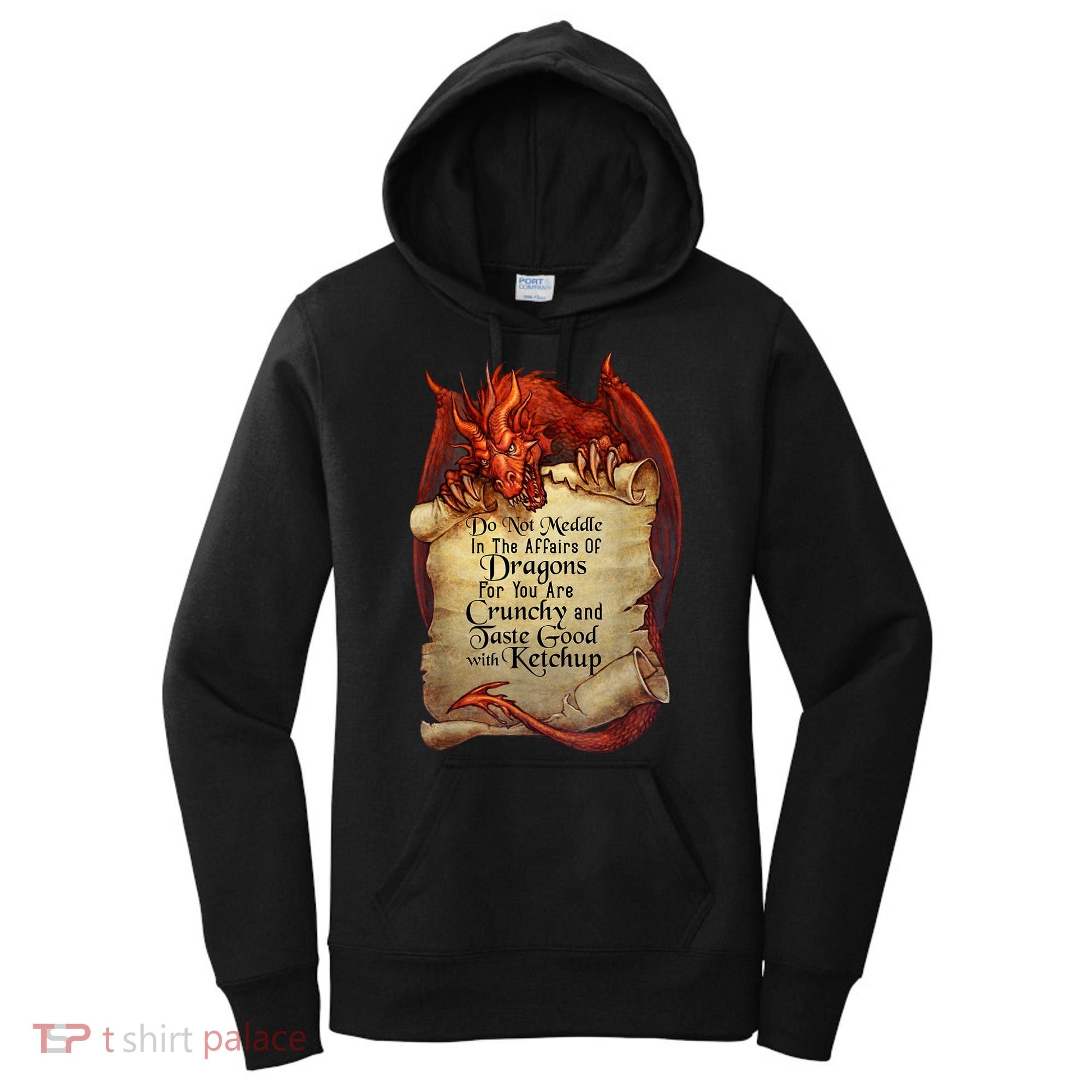 Dragon Shirt Do Not Meddle In The Affairs Of Dragons Gift Women's Hoodie